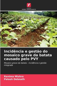 Produktbild: Incid&ecirc;ncia e gest&atilde;o do mosaico grave da batata causado pelo PVY
