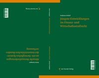 Produktbild: Aktuelle Herausforderungen an ein "bewegliches System" der &ouml;sterreichischen Bundesverfassung J&uuml;ngste Entwicklungen im Finanz- und Wirtschaftsstrafrecht