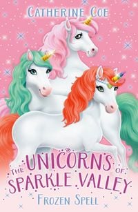 Produktbild: The Unicorns of Sparkle Valley: Frozen Spell