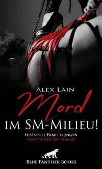 Produktbild: Mord im SM-Milieu! Erotischer SM-Roman