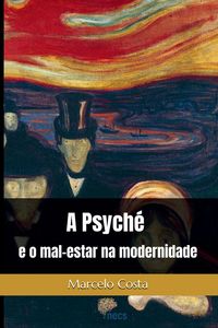 Produktbild: A psych&eacute; e o mal-estar na modernidade