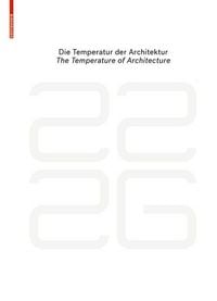Produktbild: Be 2226 Die Temperatur der Architektur / The Temperature of Architecture