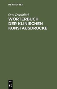 Produktbild: W&ouml;rterbuch der klinischen Kunstausdr&uuml;cke