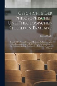 Produktbild: Geschichte Der Philosophischen Und Theologischen Studien in Ermland