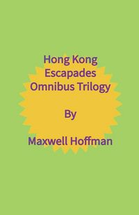 Produktbild: Hong Kong Escapades Omnibus Trilogy
