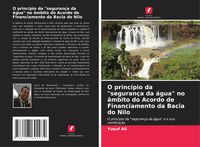 Produktbild: O princ&iacute;pio da "seguran&ccedil;a da &aacute;gua" no &acirc;mbito do Acordo de Financiamento da Bacia do Nilo