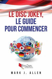 Produktbild: Le Disc Jokey, le guide pour commencer