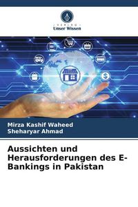 Produktbild: Aussichten und Herausforderungen des E-Bankings in Pakistan