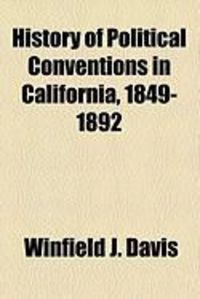 Produktbild: History of Political Conventions in California, 1849-1892