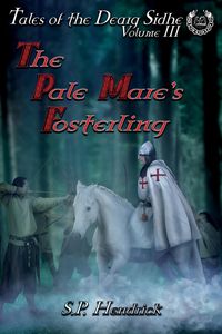 Produktbild: The Pale Mare's Fosterling - Volume III of Tales of the Dearg-Sidhe