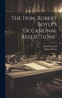 Produktbild: The Hon. Robert Boyle's "occasional Reflections"