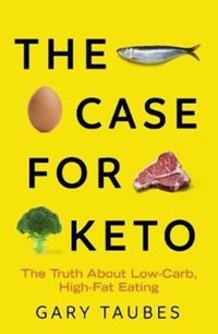 Produktbild: Taubes, G: The Case for Keto