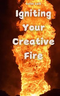 Produktbild: Igniting Your Creative Fire