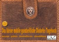 Produktbild: Das kleine mobile ganzheitliche Diabetes Tagebuch/Protokollbuch/Kontrollbuch/Lernbuch f&uuml;r unterwegs - messen - pr&uuml;fen - kontrollieren - dokumentieren - absch&auml;tzen - zus&auml;tzlich f&uuml;r Eintr&auml;ge von Nahrung/Blutdruck