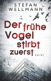 Produktbild: Der fr&uuml;he Vogel stirbt zuerst