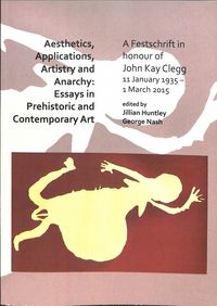 Produktbild: Aesthetics, Applications, Artistry and Anarchy: Essays in Prehistoric and Contemporary Art