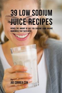 Produktbild: 39 Low Sodium Juice Recipes