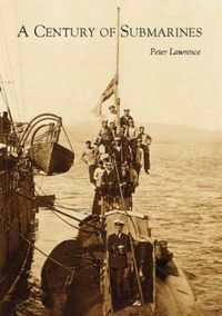 Produktbild: Lawrence, P: A Century of Submarines