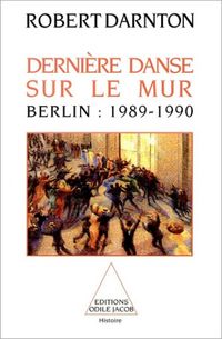 Produktbild: Derni&egrave;re danse sur le mur : Berlin : 1989-1990
