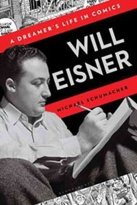 Produktbild: Will Eisner: A Dreamer's Life in Comics