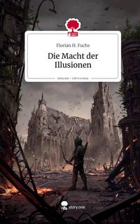 Produktbild: Die Macht der Illusionen. Life is a Story - story.one
