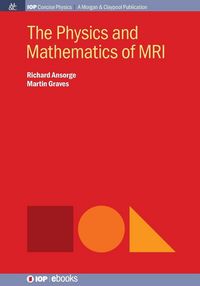 Produktbild: The Physics and Mathematics of MRI