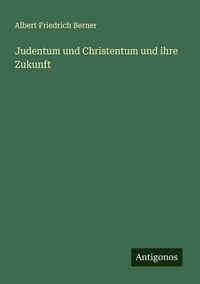 Produktbild: Judentum und Christentum und ihre Zukunft
