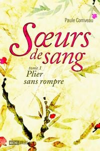 Produktbild: Soeurs de sang 1 : Plier sans rompre