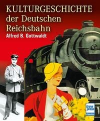 Produktbild: Kulturgeschichte der Deutschen Reichsbahn