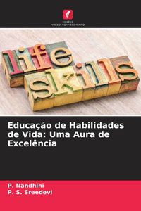 Produktbild: Educa&ccedil;&atilde;o de Habilidades de Vida: Uma Aura de Excel&ecirc;ncia