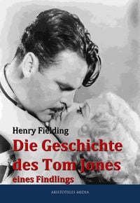 Produktbild: Die Geschichte des Tom Jones eines Findlings
