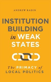 Produktbild: Institution Building in Weak States