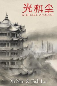 Bild vom Artikel With Light and Dust vom Autor Xi Nan