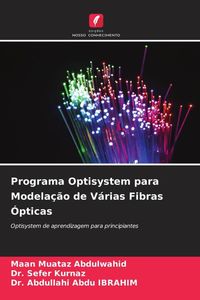 Produktbild: Programa Optisystem para Modela&ccedil;&atilde;o de V&aacute;rias Fibras &Oacute;pticas