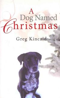 Produktbild: Kincaid, G: A Dog Named Christmas