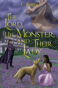 Produktbild: The Lord, His Monster, and Their Lady (The Fey-Touched, #3)