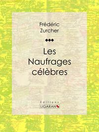 Produktbild: Les Naufrages c&eacute;l&egrave;bres
