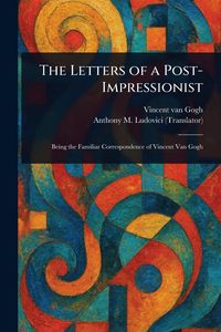 Produktbild: The Letters of a Post-Impressionist