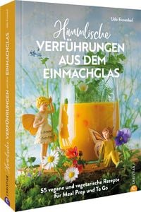 Produktbild: Himmlische Verf&uuml;hrungen aus dem Einmachglas