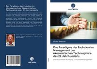 Produktbild: Das Paradigma der Evolution im Management der &ouml;kozentrischen Technosph&auml;re des 21. Jahrhunderts