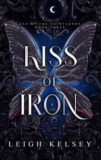 Produktbild: Kiss of Iron (Fae of The Saintlands, #3)
