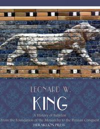 Produktbild: A History of Babylon from the Foundation of the Monarchy to the Persian Conquest