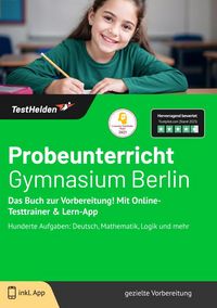 Produktbild: Probeunterricht Gymnasium Berlin: Das Buch zur Vorbereitung!