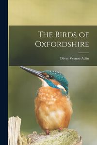 Produktbild: The Birds of Oxfordshire