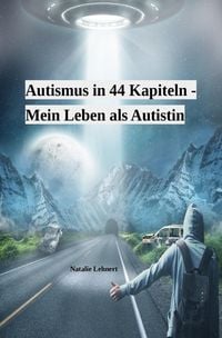 Produktbild: Autismus in 44 Kapiteln - Mein Leben als Autistin