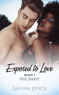 Produktbild: His Shot (Exposed to Love, #1)