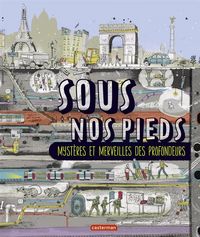 Produktbild: Sous nos pieds : myst&egrave;res et merveilles des profondeurs