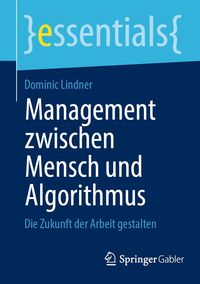 Produktbild: Management zwischen Mensch und Algorithmus