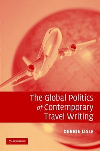 Produktbild: The Global Politics of Contemporary Travel Writing