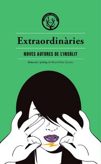 Produktbild: Extraordin&agrave;ries : Antologia dautores in&egrave;dites dels g&egrave;neres fant&agrave;stics